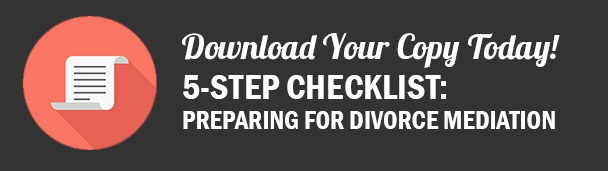 5 Step Checklist: Preparing for Divorce Mediation